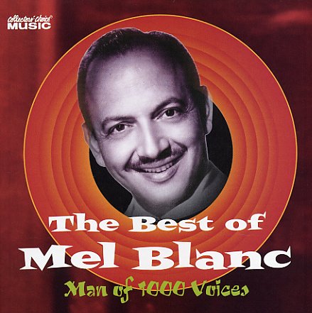 Mel Blanc : Man Of 1000 Voices -- The Best Of Mel Blanc (CD)