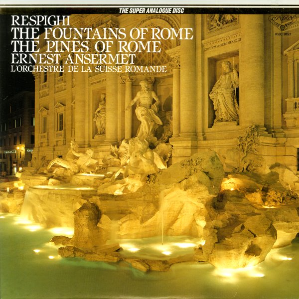 Respighi : Fountains Of Rome/Pines Of Rome -- Ernest Ansermet/L ...